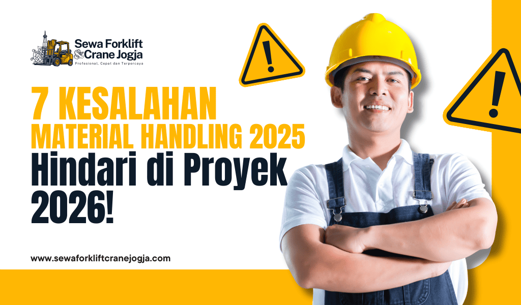 Gambar Artikel Evaluasi Proyek 2025: 7 Kesalahan Material Handling dan Cara Menghindarinya di 2026