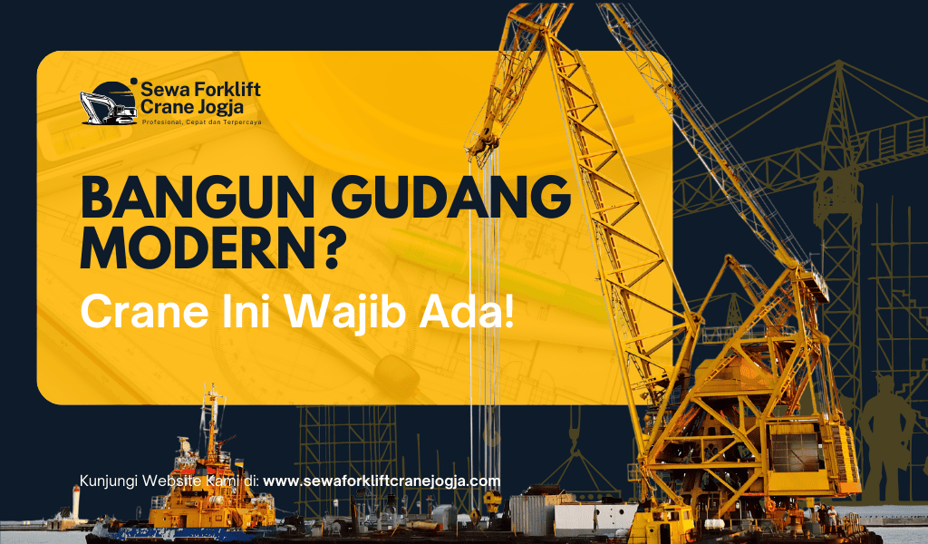 Gambar Artikel Jenis Crane untuk Pembangunan Gudang Modern 2026? Rekomendasi Kapasitas Terbaik!