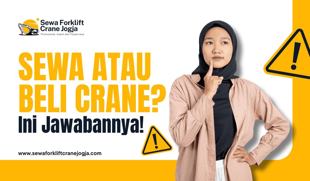 Gambar Artikel Sewa Crane vs Beli Crane untuk Pabrik? Mana yang Lebih Untung di 2026?