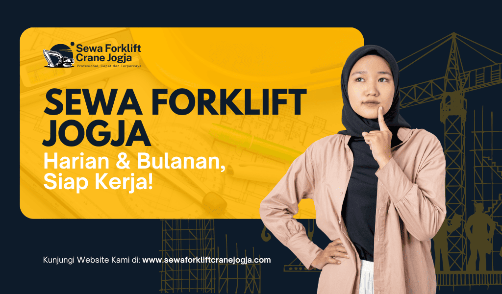 Gambar Artikel Sewa Forklift Jogja Harian & Bulanan Untuk Warehouse & Logistik