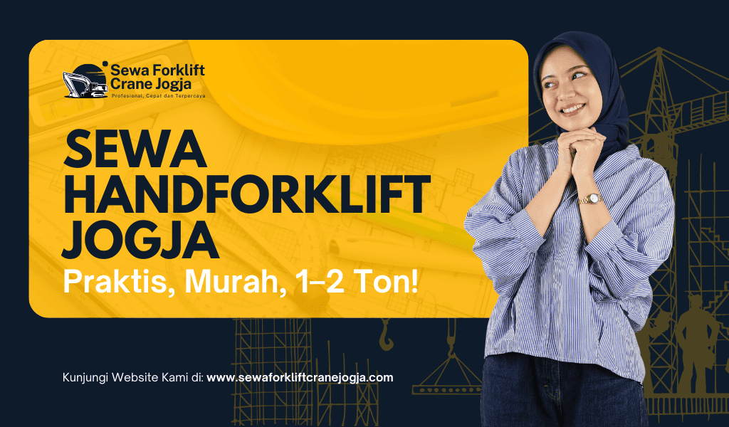 Gambar Artikel Sewa Handforklift Jogja 1-2 Ton Murah & Siap Kerja